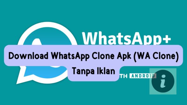 Download WhatsApp Clone Apk (WA Clone) Tanpa Iklan
