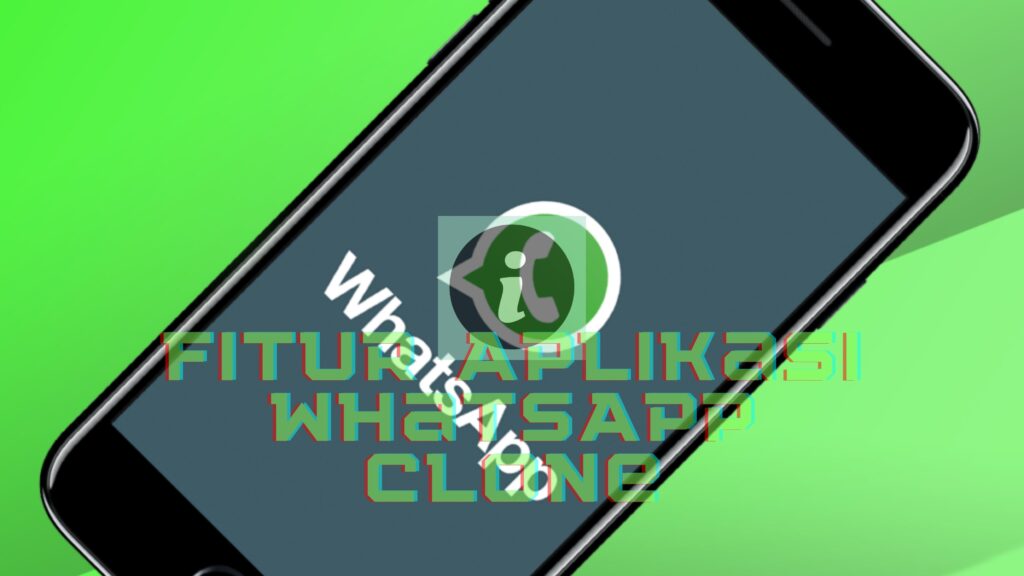 Fitur Aplikasi WhatsApp Clone